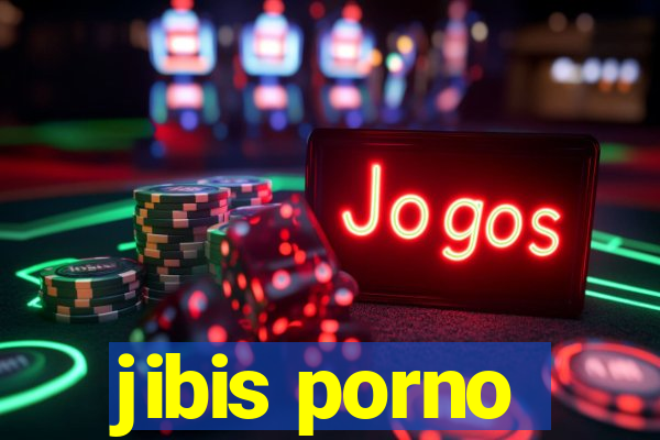 jibis porno